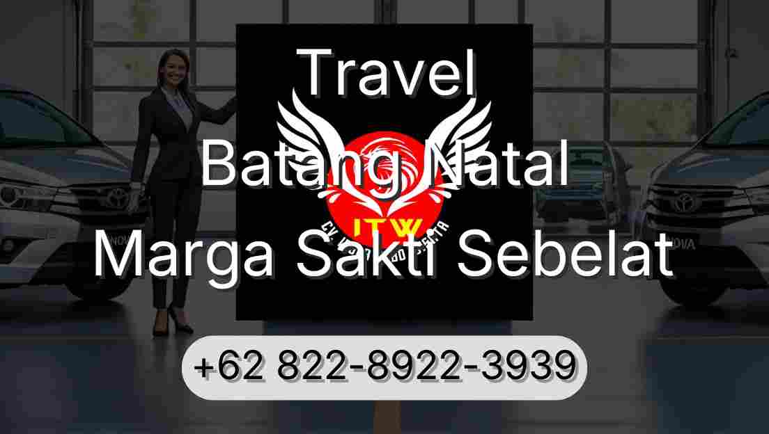 Travel Batang Natal Marga Sakti Sebelat