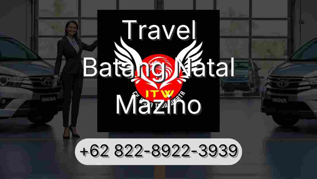 Travel Batang Natal Mazino