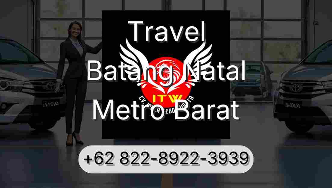 Travel Batang Natal Metro Barat