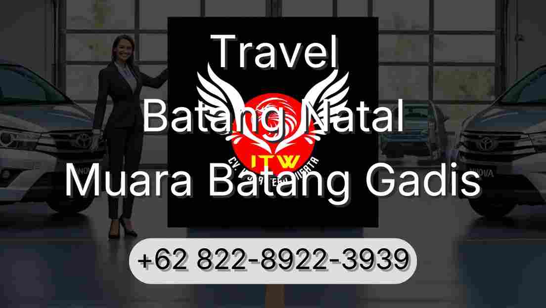 Travel Batang Natal Muara Batang Gadis