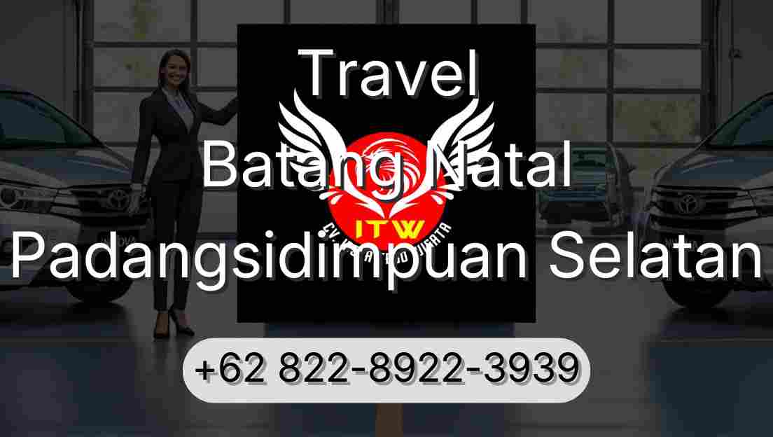 Travel Batang Natal Padangsidimpuan Selatan