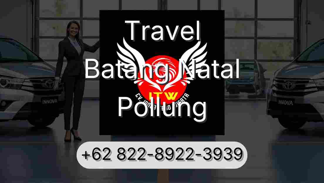 Travel Batang Natal Pollung
