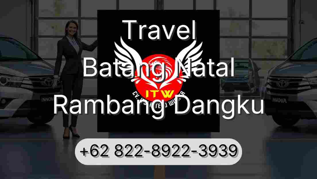 Travel Batang Natal Rambang Dangku