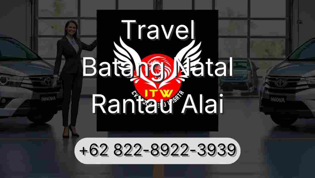 Travel Batang Natal Rantau Alai