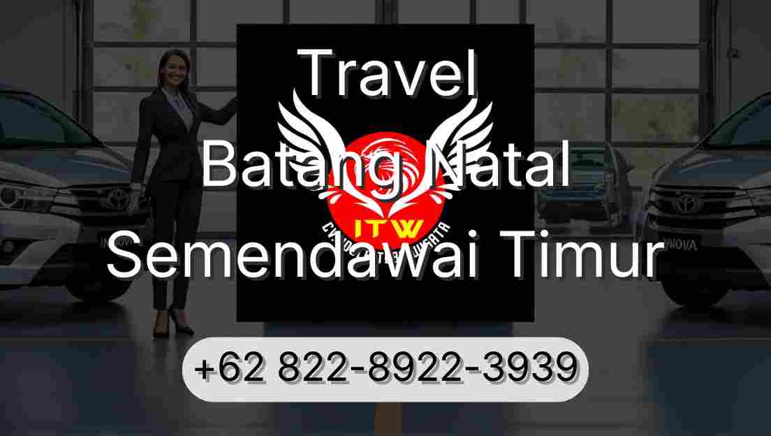 Travel Batang Natal Semendawai Timur