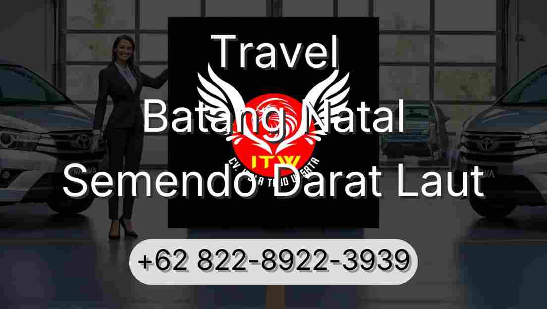 Travel Batang Natal Semendo Darat Laut
