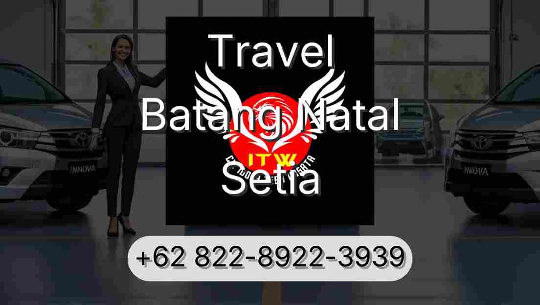 Travel Batang Natal Setia