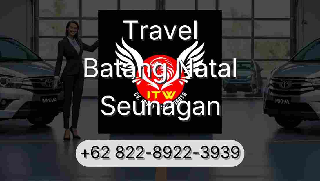 Travel Batang Natal Seunagan
