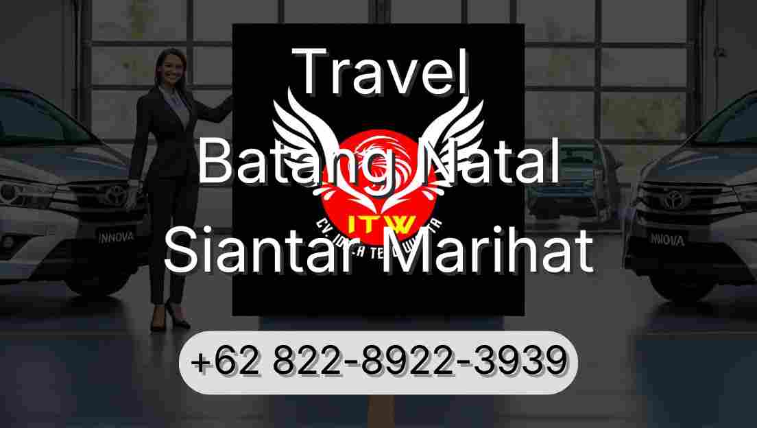 Travel Batang Natal Siantar Marihat