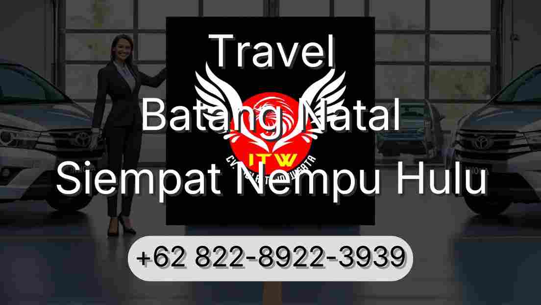 Travel Batang Natal Siempat Nempu Hulu
