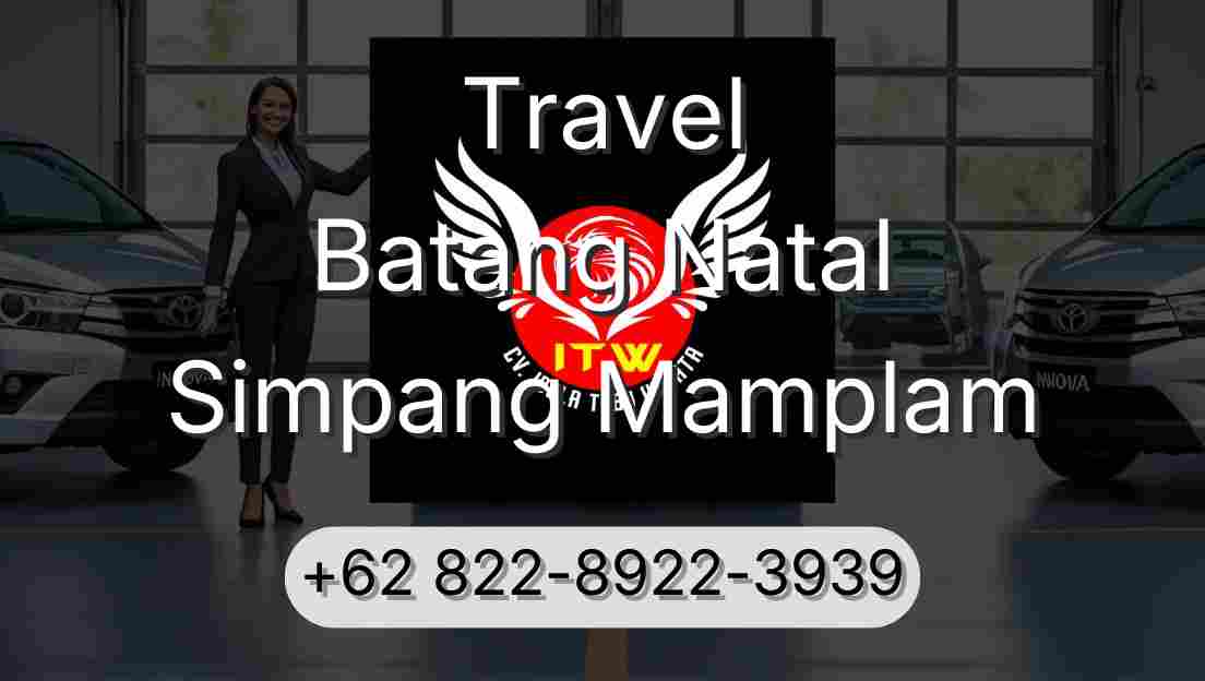 Travel Batang Natal Simpang Mamplam