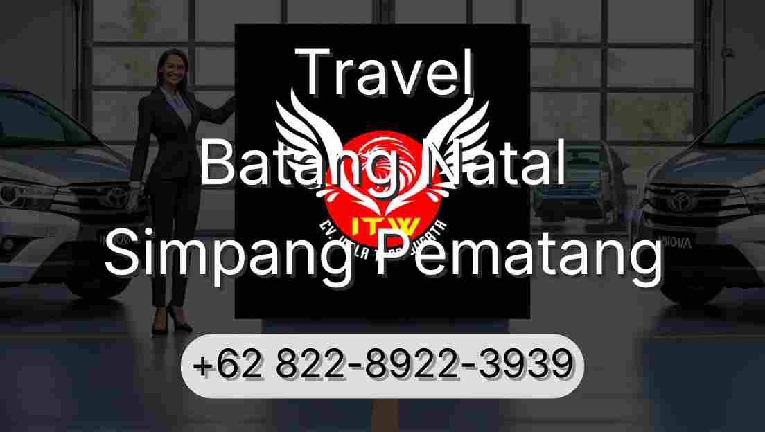 Travel Batang Natal Simpang Pematang