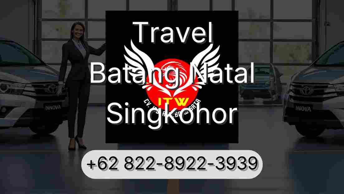 Travel Batang Natal Singkohor