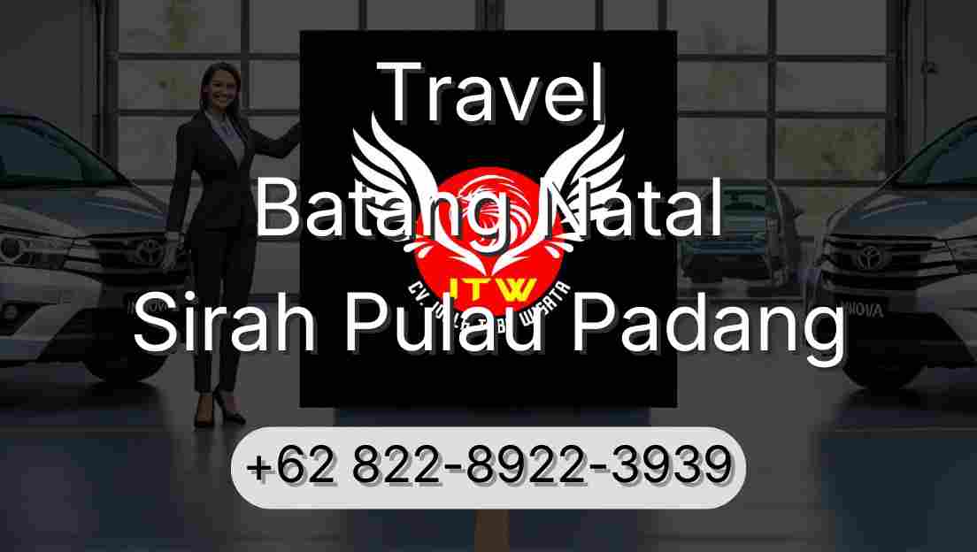Travel Batang Natal Sirah Pulau Padang