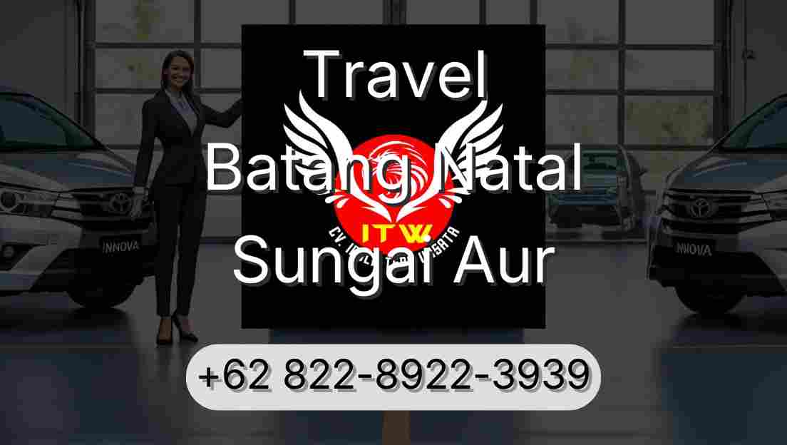 Travel Batang Natal Sungai Aur