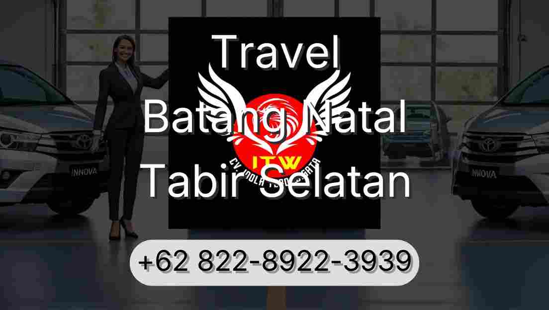 Travel Batang Natal Tabir Selatan
