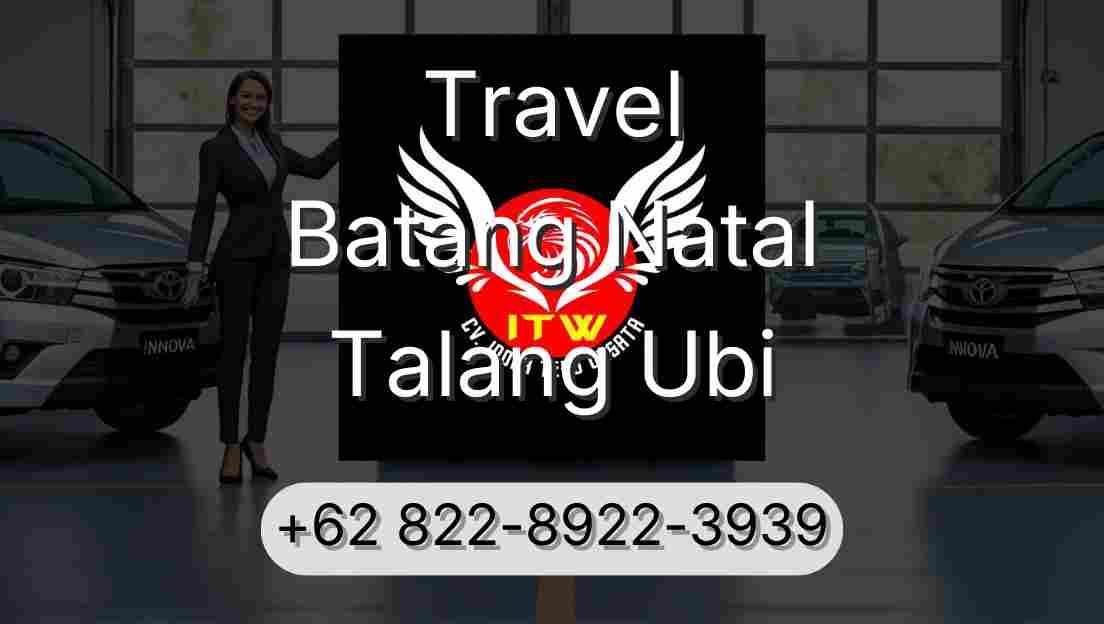 Travel Batang Natal Talang Ubi