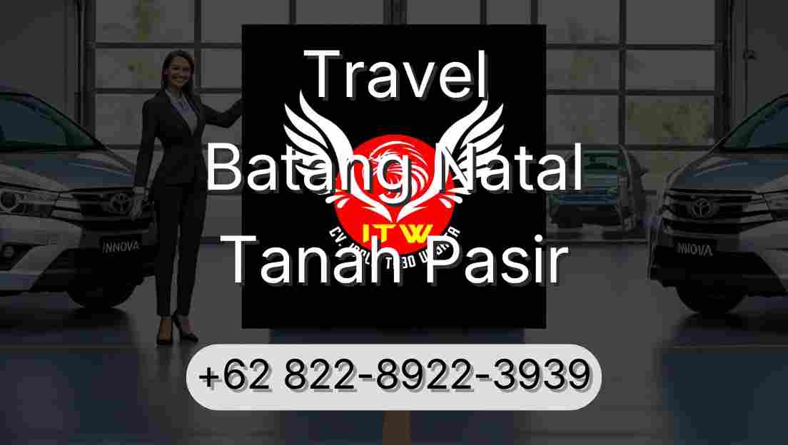 Travel Batang Natal Tanah Pasir