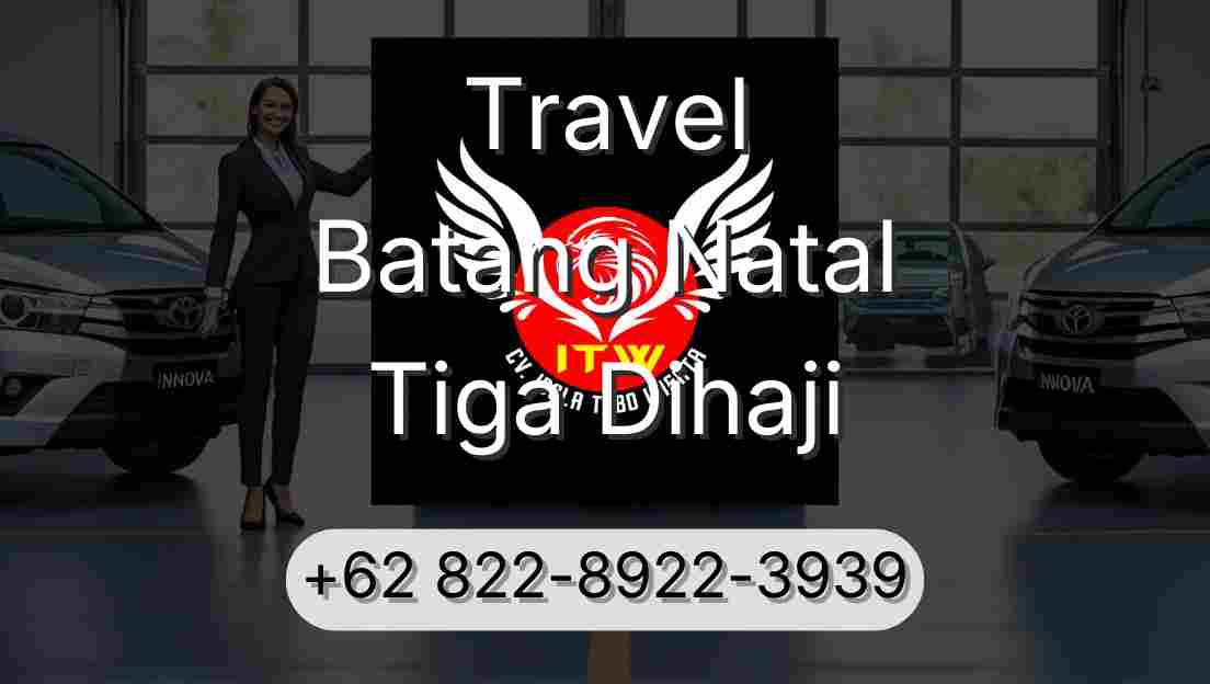Travel Batang Natal Tiga Dihaji