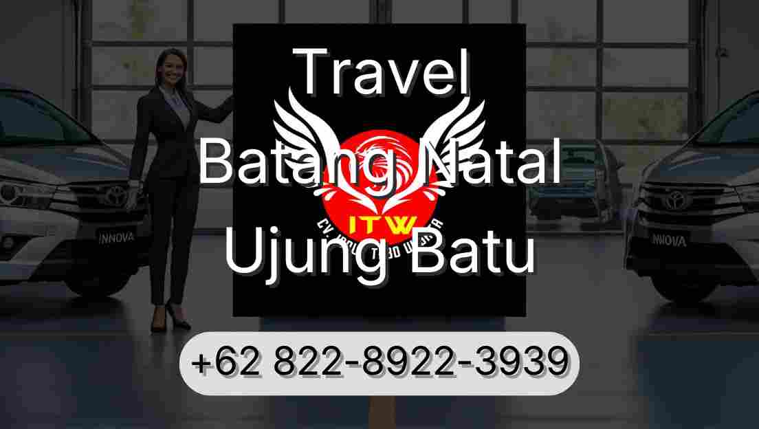 Travel Batang Natal Ujung Batu