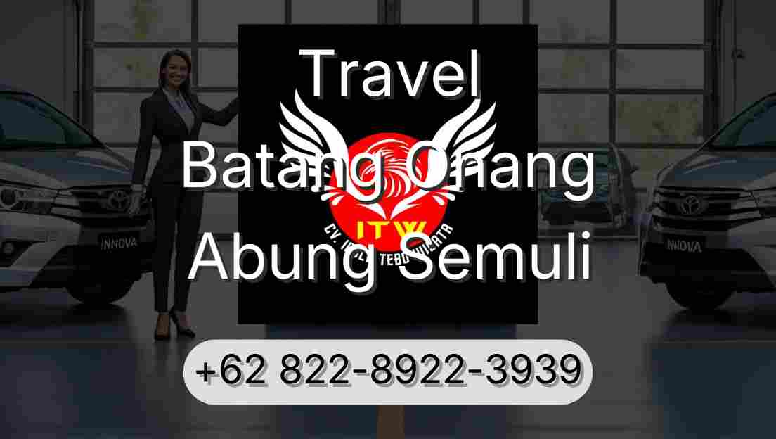 Travel Batang Onang Abung Semuli