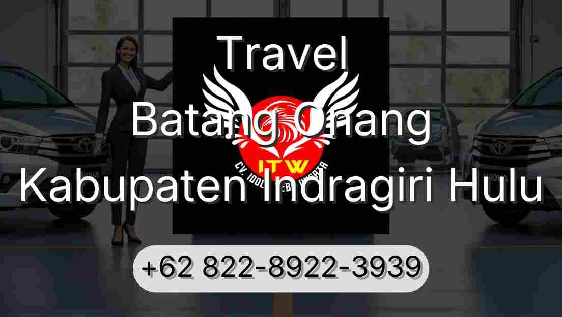 Travel Batang Onang Kabupaten Indragiri Hulu
