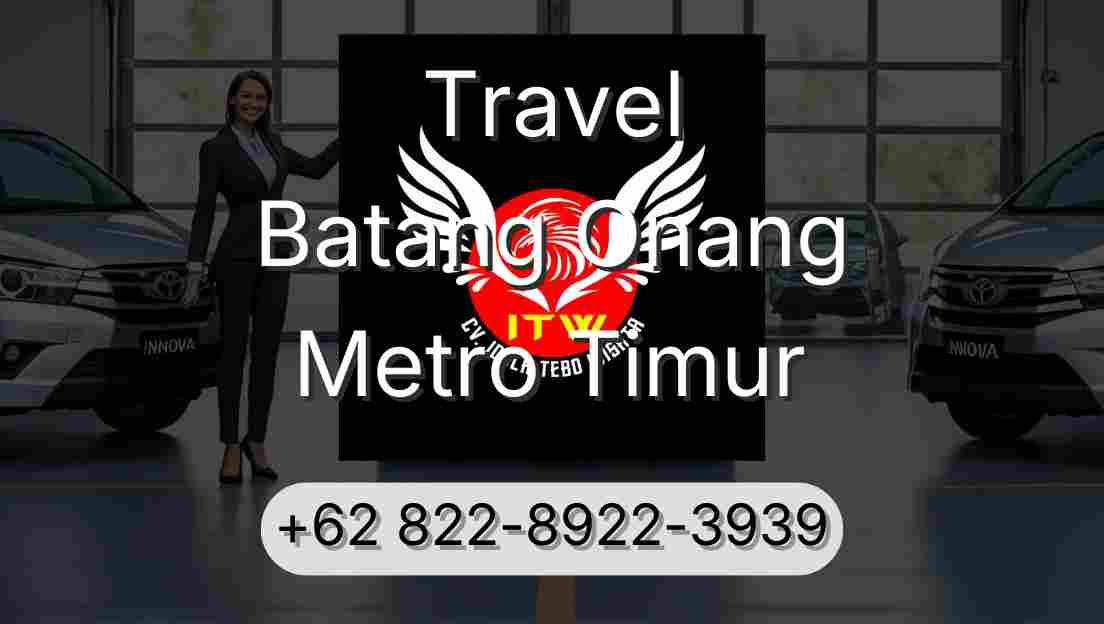 Travel Batang Onang Metro Timur