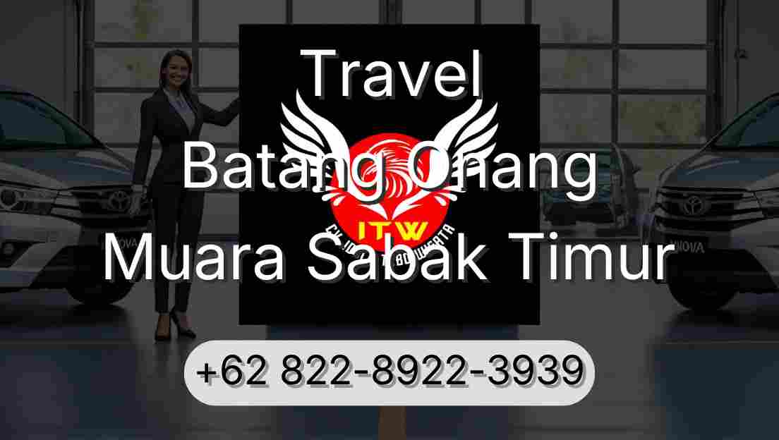 Travel Batang Onang Muara Sabak Timur