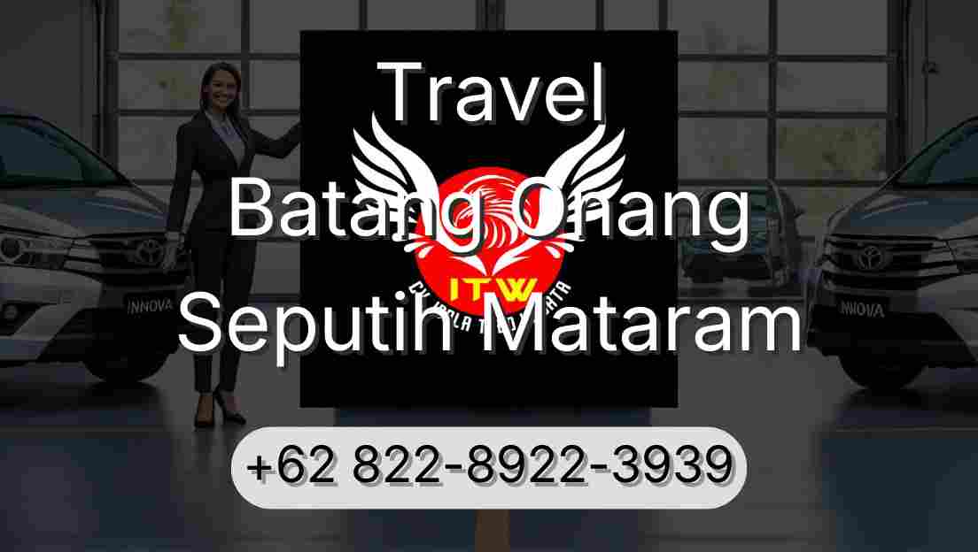 Travel Batang Onang Seputih Mataram