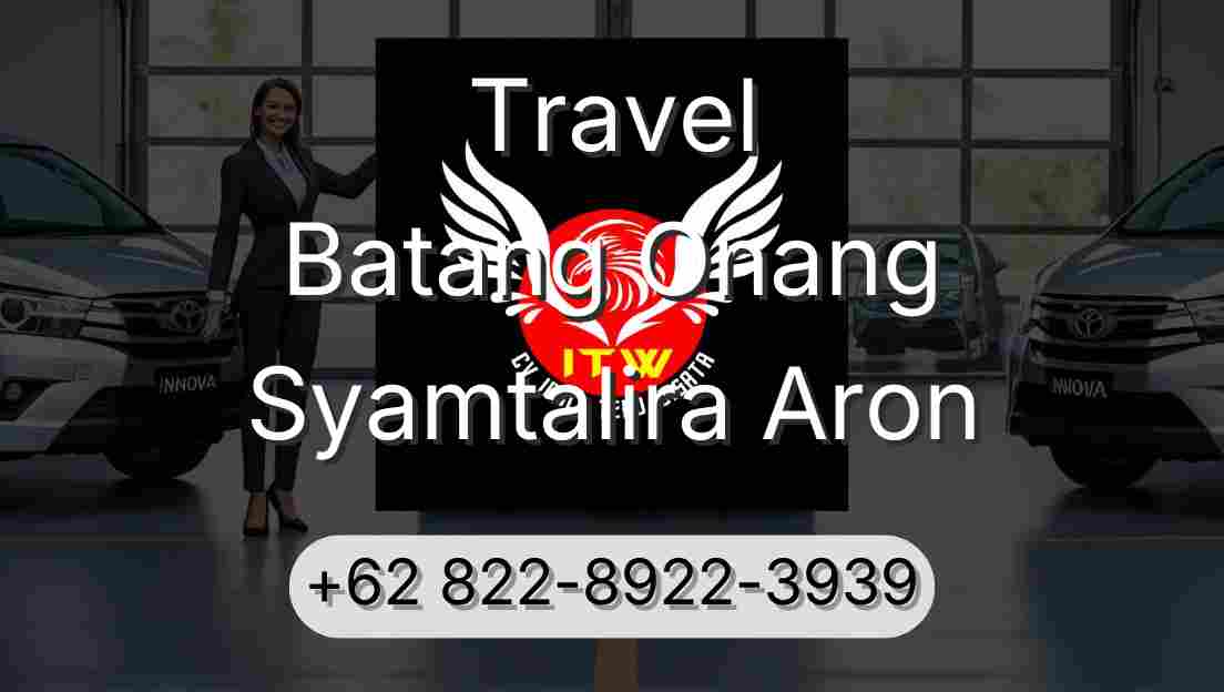 Travel Batang Onang Syamtalira Aron