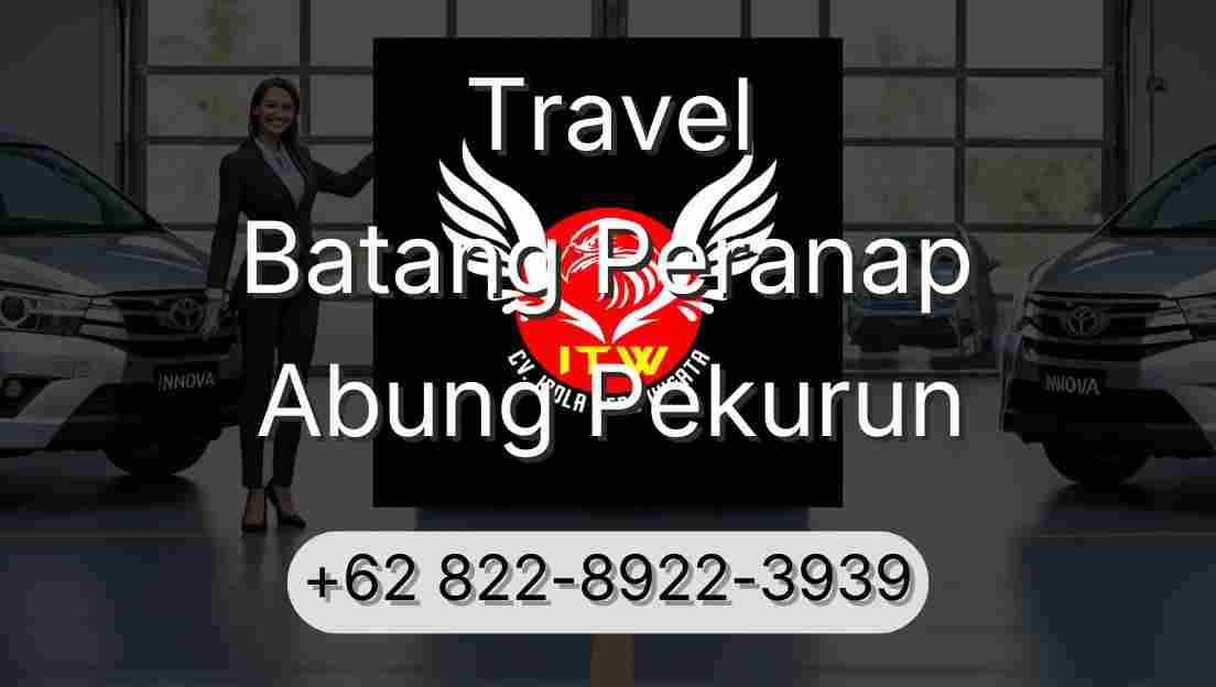 Travel Batang Peranap Abung Pekurun