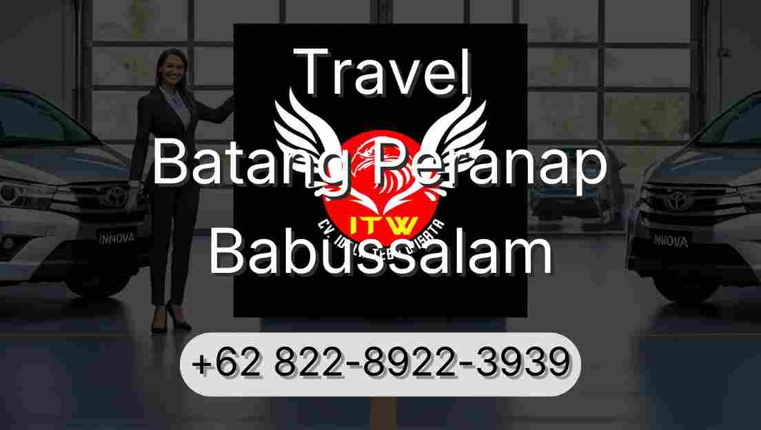 Travel Batang Peranap Babussalam
