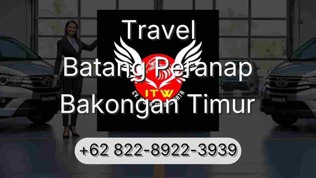 Travel Batang Peranap Bakongan Timur