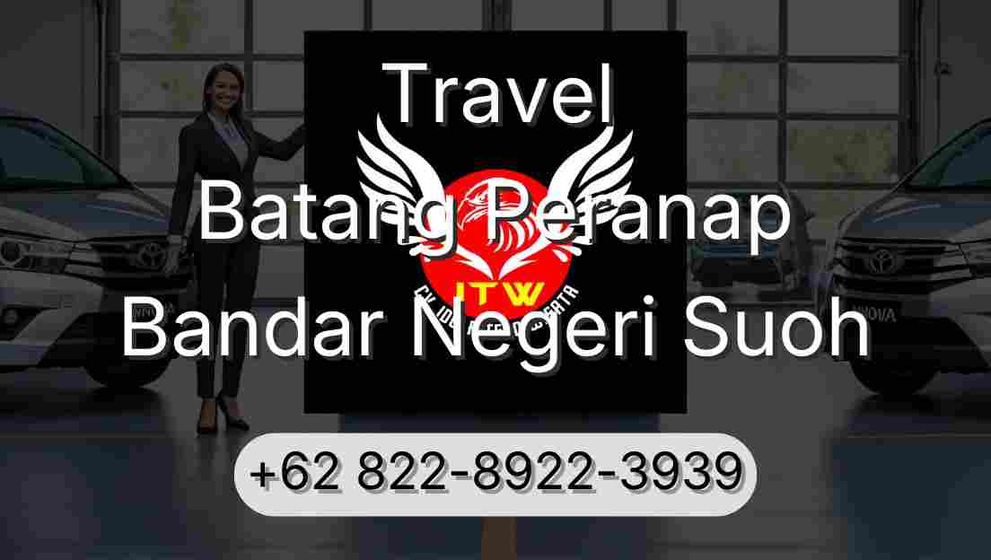 Travel Batang Peranap Bandar Negeri Suoh