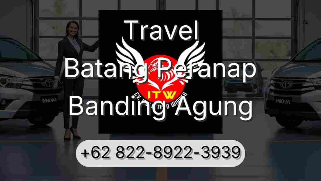 Travel Batang Peranap Banding Agung