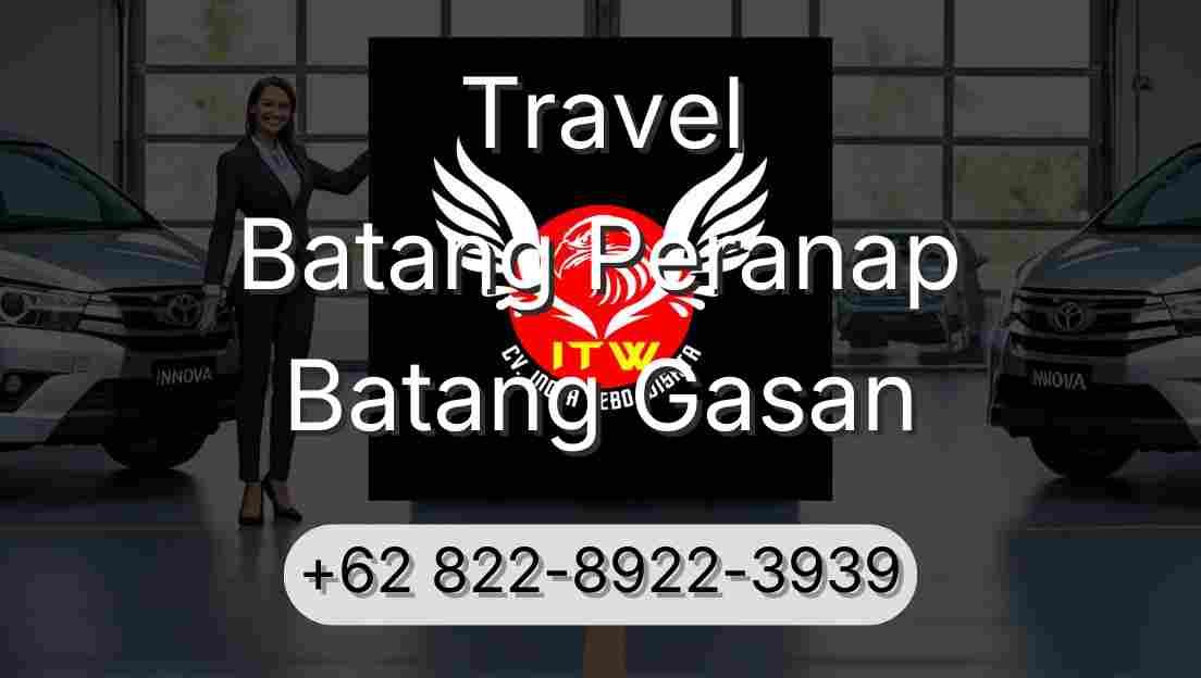 Travel Batang Peranap Batang Gasan