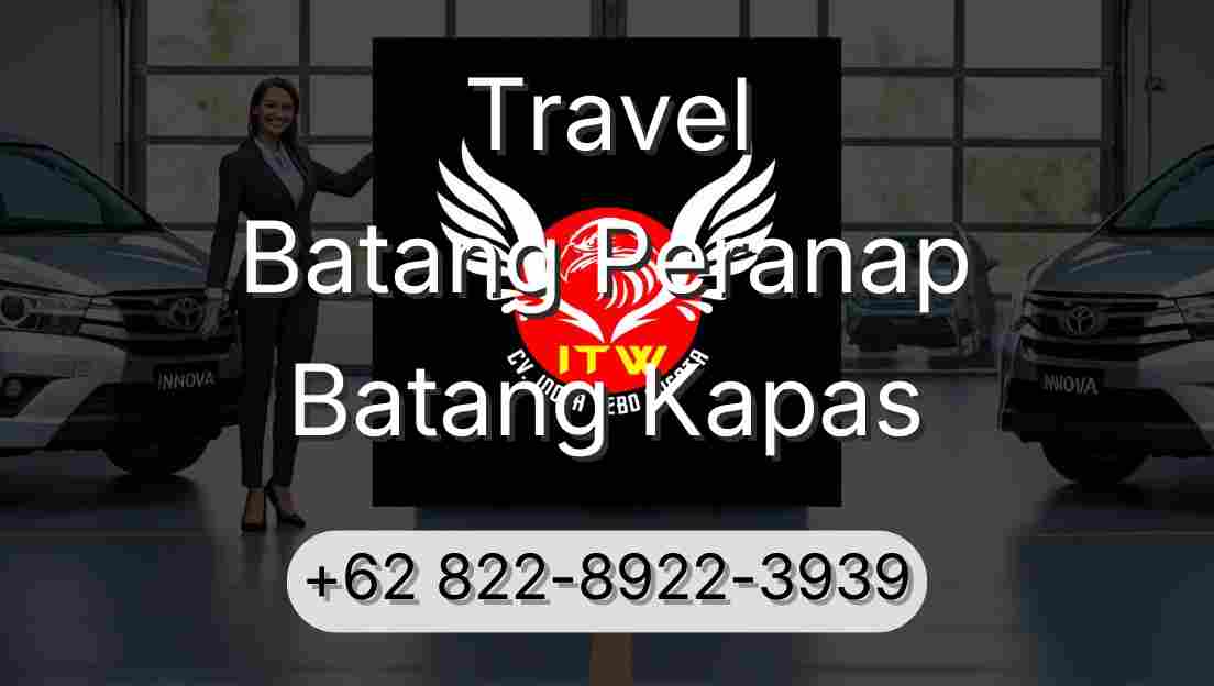 Travel Batang Peranap Batang Kapas