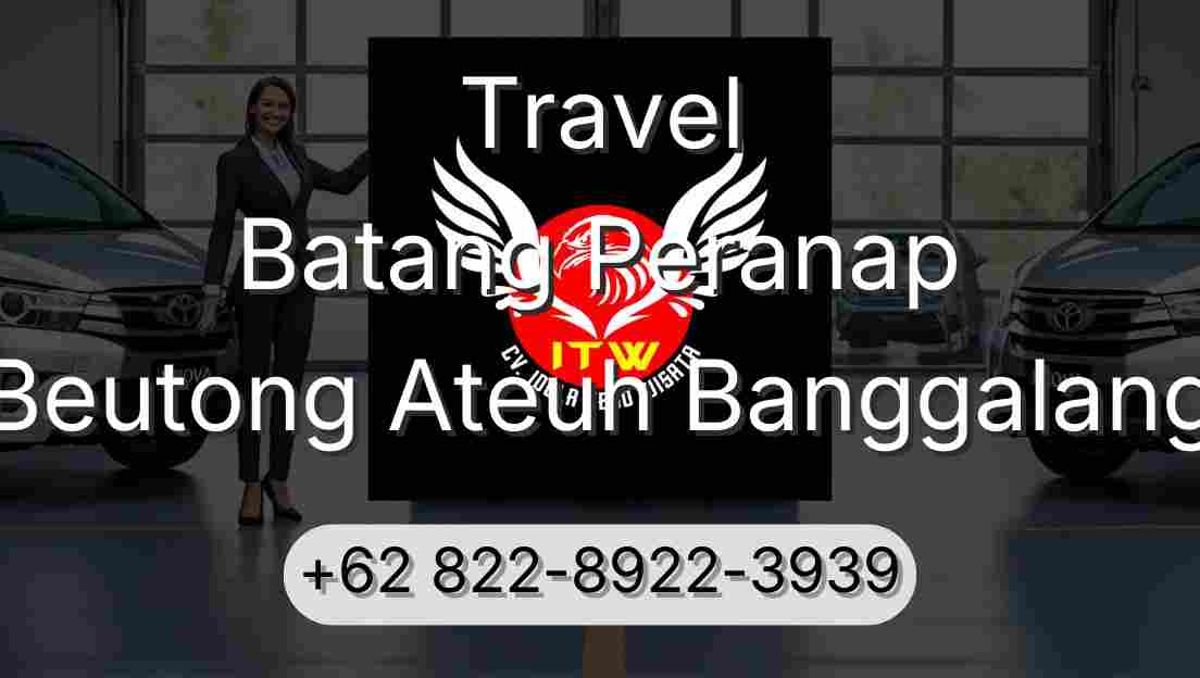 Travel Batang Peranap Beutong Ateuh Banggalang