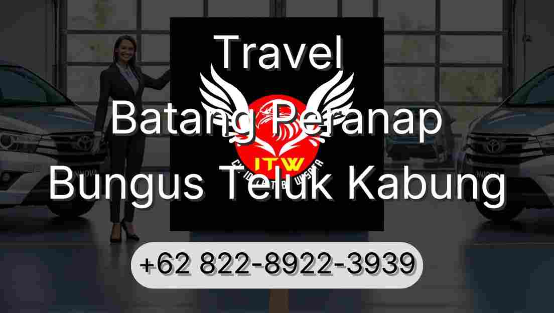 Travel Batang Peranap Bungus Teluk Kabung