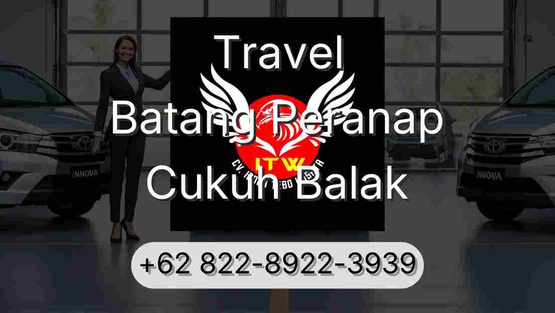 Travel Batang Peranap Cukuh Balak