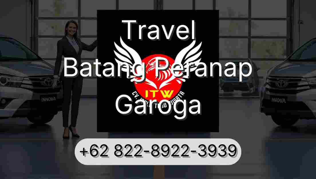 Travel Batang Peranap Garoga
