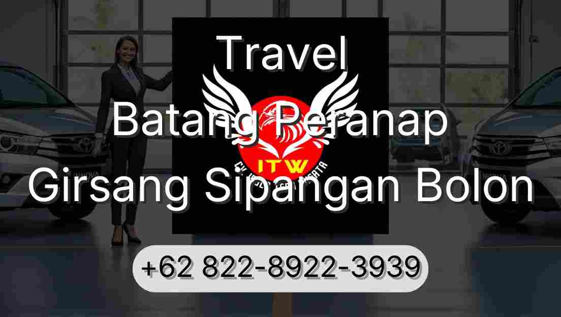 Travel Batang Peranap Girsang Sipangan Bolon