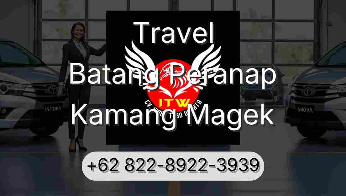 Travel Batang Peranap Kamang Magek