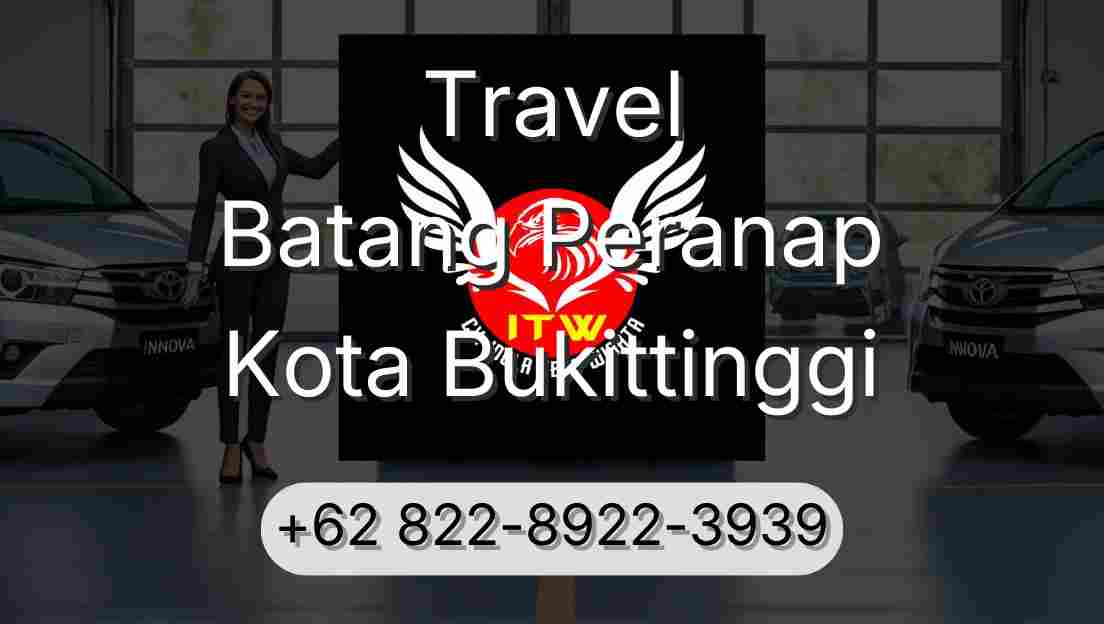 Travel Batang Peranap Kota Bukittinggi