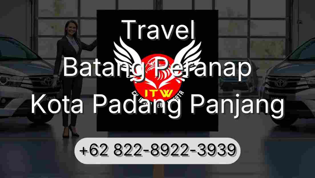 Travel Batang Peranap Kota Padang Panjang