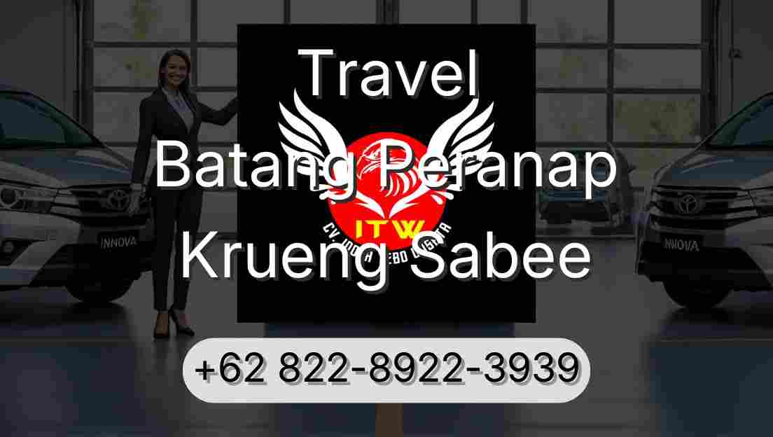 Travel Batang Peranap Krueng Sabee