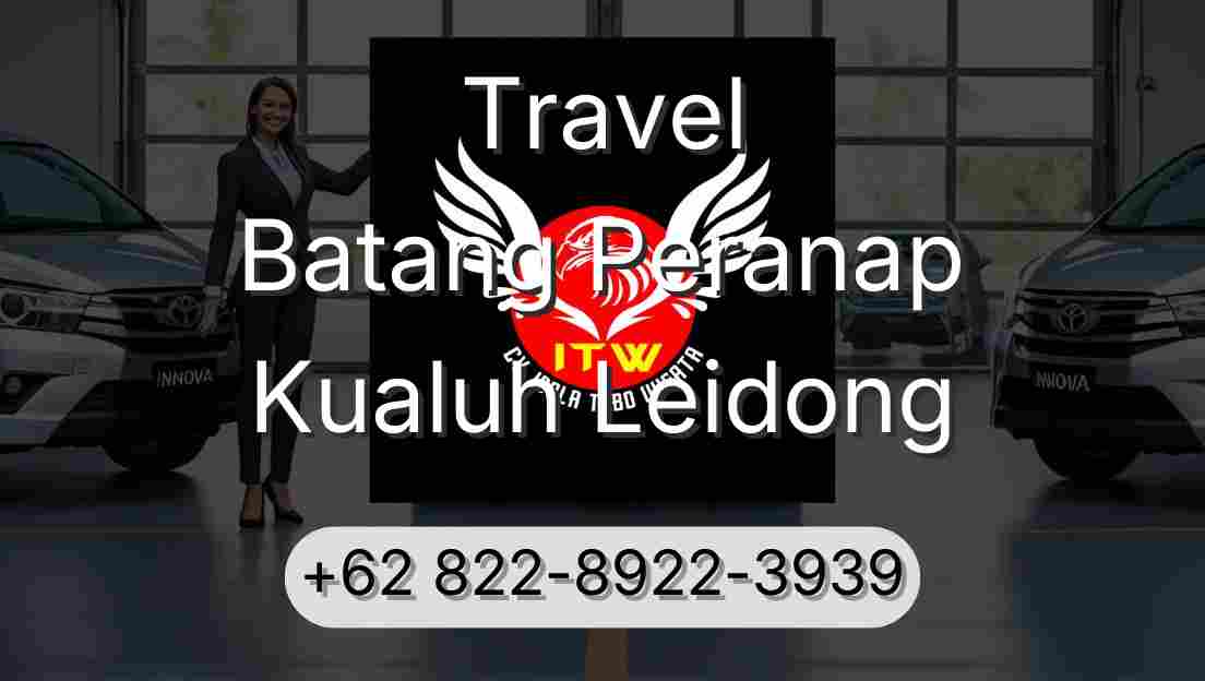 Travel Batang Peranap Kualuh Leidong