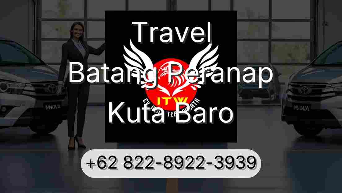 Travel Batang Peranap Kuta Baro