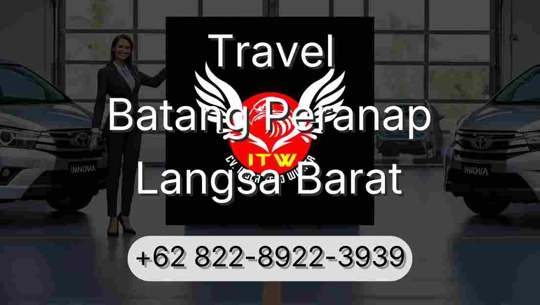Travel Batang Peranap Langsa Barat