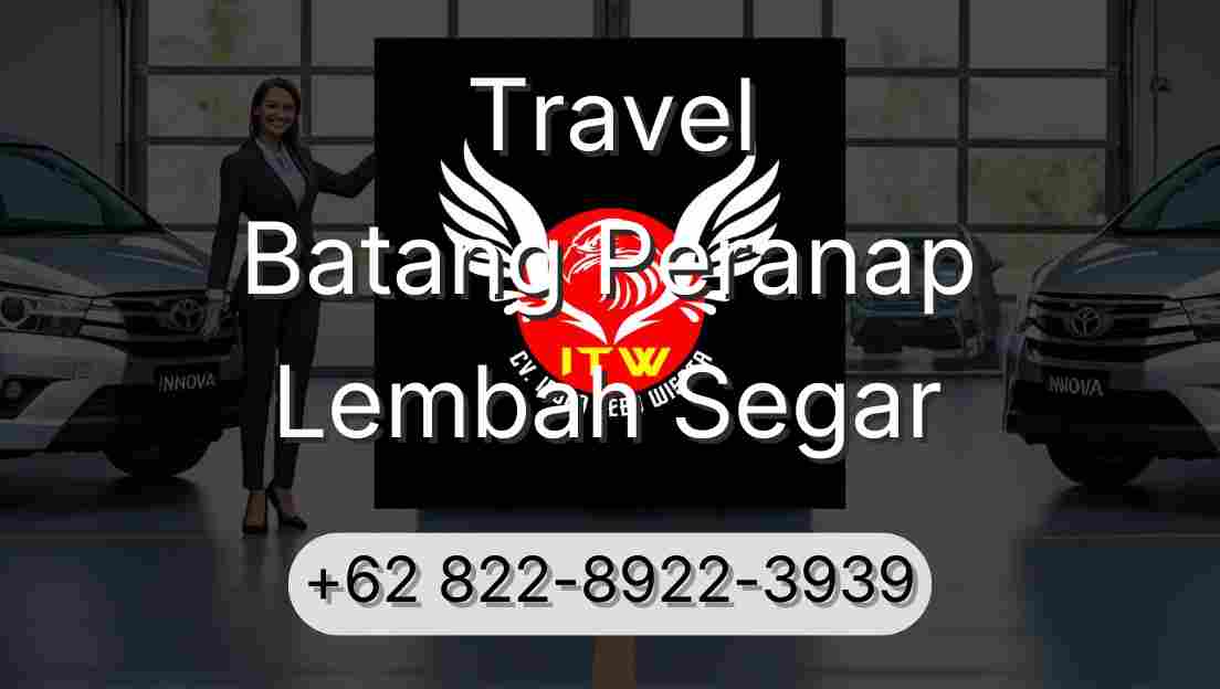 Travel Batang Peranap Lembah Segar